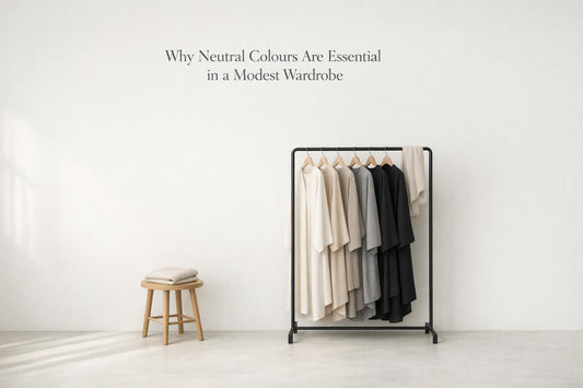 Why Neutral Colours Are Essential in a Modest Wardrobe